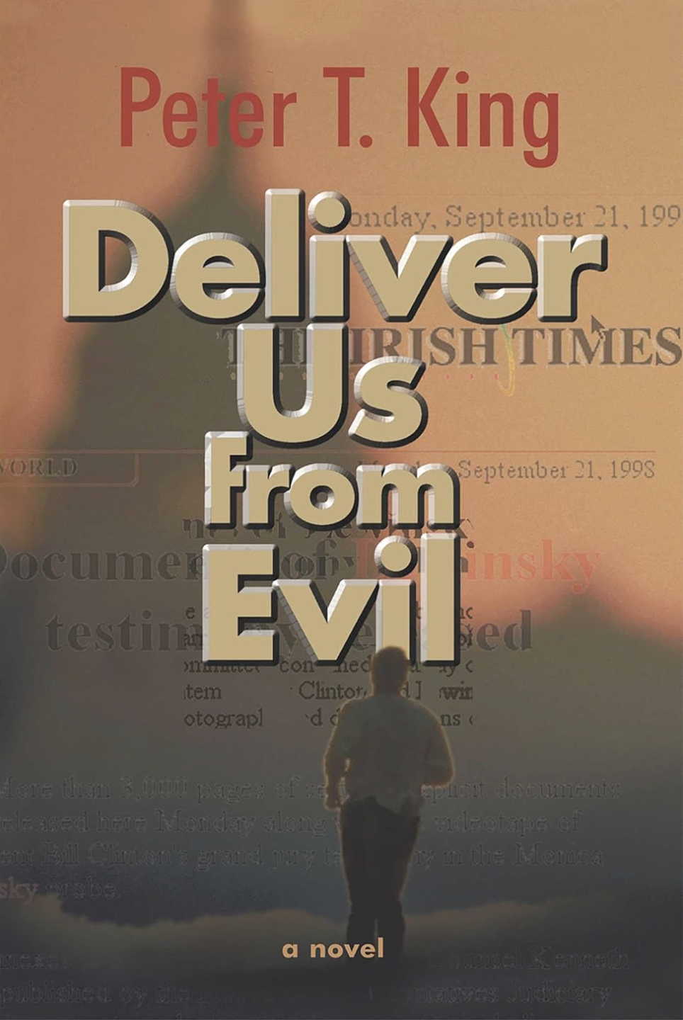 Deliver Us From Evil by Peter T. King