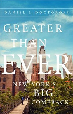 Greater Than Ever: New York's Big Comeback by Dan Doctoroff