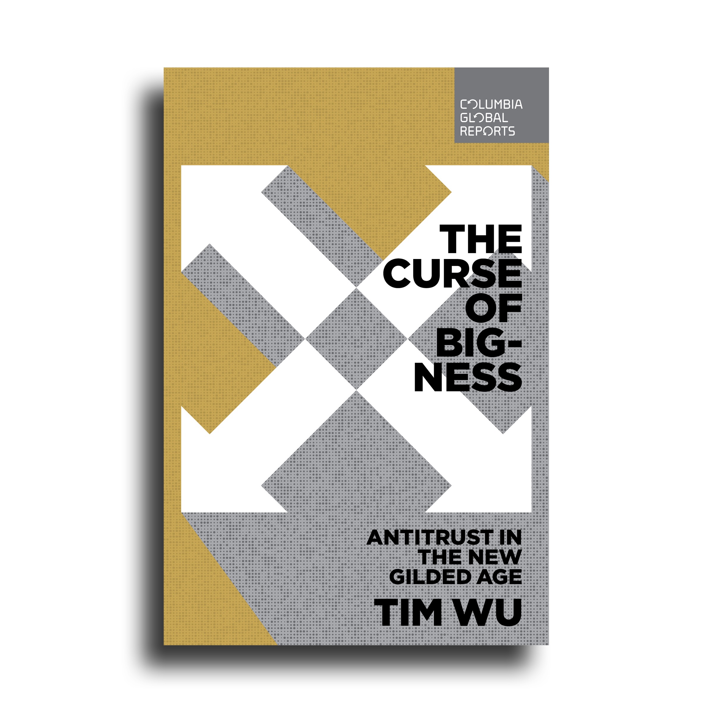 Tim Wu's book-- The Curse of Bigness: Antitrust in the New Gilded Age. Tim Wu's book-- The Curse of Bigness: Antitrust in the New Gilded Age.